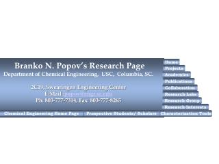 Branko N. Popov’s Research Page Department of Chemical Engineering, USC, Columbia, SC.