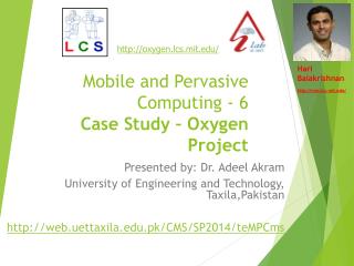 Mobile and Pervasive Computing - 6 Case Study – Oxygen Project