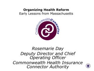 Organizing Health Reform Early Lessons from Massachusetts