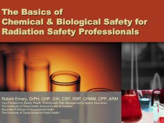 The Basics of Chemical &amp; Biological Safety for Radiation Safety Professionals