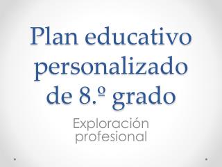 Plan educativo personalizado de 8.º grado