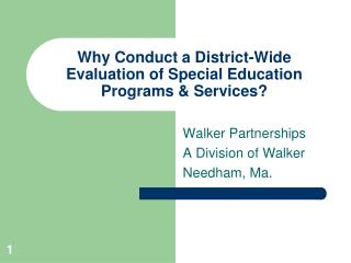 Why Conduct a District-Wide Evaluation of Special Education Programs &amp; Services?