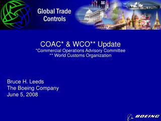 COAC* &amp; WCO** Update *Commercial Operations Advisory Committee ** World Customs Organization