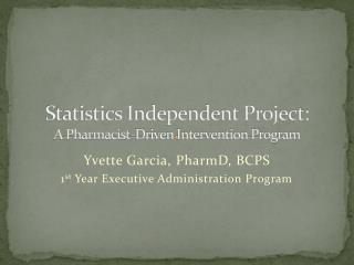 Statistics Independent Project: A Pharmacist-Driven Intervention Program
