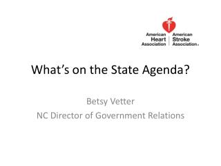 What’s on the State Agenda?