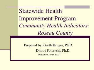 Statewide Health Improvement Program Community Health Indicators: Roseau County