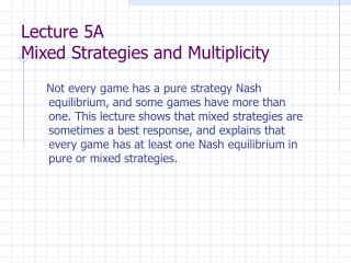 Lecture 5A Mixed Strategies and Multiplicity