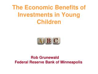 The Economic Benefits of Investments in Young Children