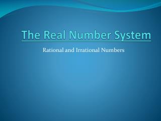 The Real Number System