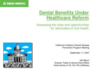California Children’s Dental Disease Prevention Program Meeting September 17, 2007 Jeff Album