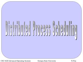 Distributed Process Scheduling