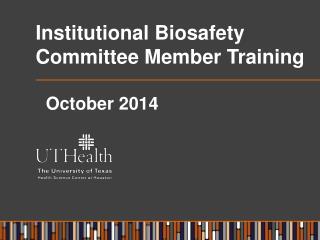 Institutional Biosafety Committee Member Training