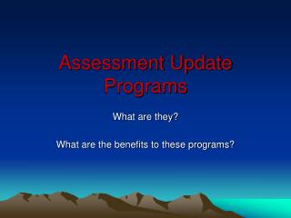 Assessment Update Programs