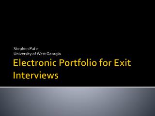 Electronic Portfolio for Exit Interviews