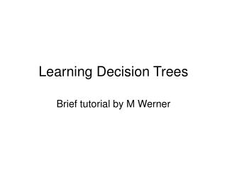 Learning Decision Trees