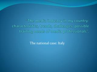 The national case: Italy