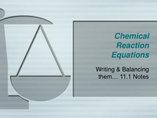 Chemical Reaction Equations