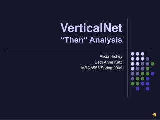 VerticalNet “Then” Analysis