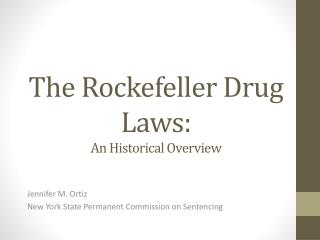 The Rockefeller Drug Laws: An Historical Overview