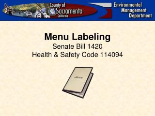 Menu Labeling Senate Bill 1420 Health &amp; Safety Code 114094