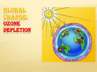 Global Change: Ozone Depletion