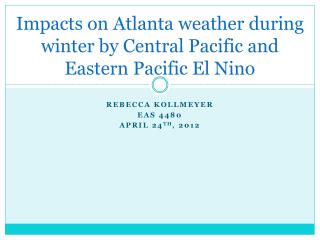 Impacts on Atlanta weather during winter by Central Pacific and Eastern Pacific El Nino