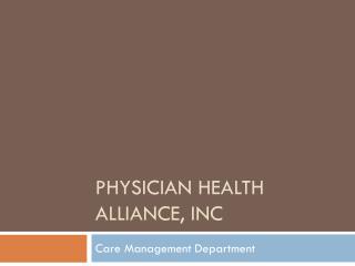 Physician Health Alliance, Inc