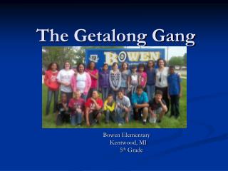 The Getalong Gang
