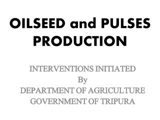 OILSEED and PULSES PRODUCTION
