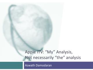 Apple iTV: “ My ” Analysis, Not necessarily “ the ” analysis