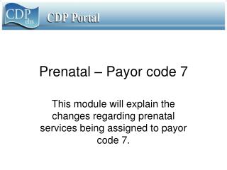 Prenatal – Payor code 7