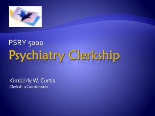 Psychiatry Clerkship