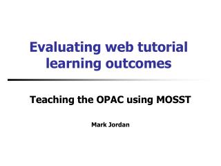 Evaluating web tutorial learning outcomes