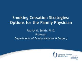 Smoking Cessation Strategies: Options for the Family Physician