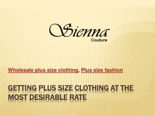 Getting Plus size clothing at the most Desirable rate
