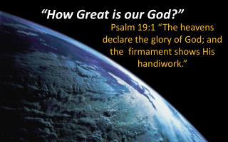 “How Great is our God?”