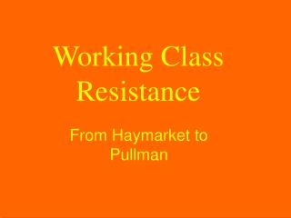 Working Class Resistance