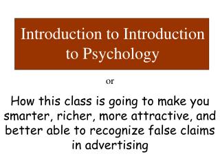 Introduction to Introduction to Psychology