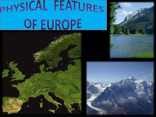 Physical Features of Europe