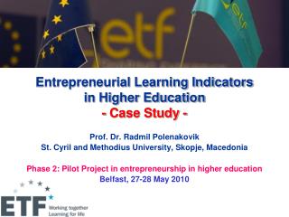 Entrepreneurial Learning Indicators in Higher Education - Case Study -