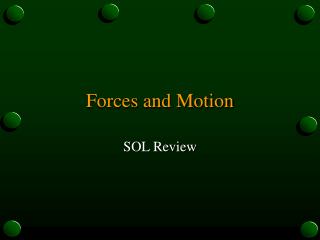 Forces and Motion