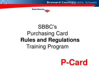 SBBC’s Purchasing Card Rules and Regulations Training Program