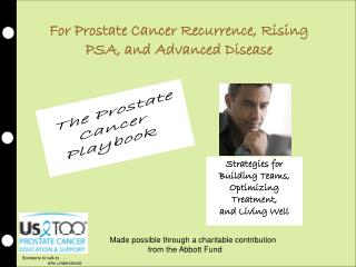 For Prostate Cancer Recurrence, Rising PSA, and Advanced Disease