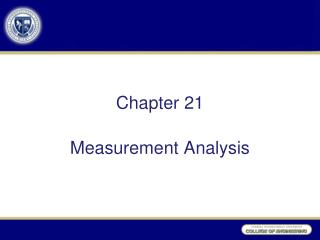 Chapter 21 Measurement Analysis