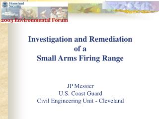 Investigation and Remediation of a Small Arms Firing Range
