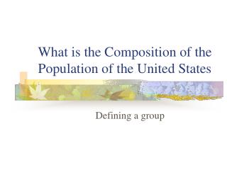 What is the Composition of the Population of the United States