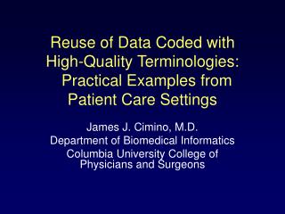 James J. Cimino, M.D. Department of Biomedical Informatics