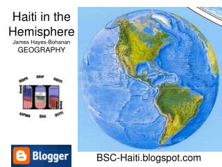 Haiti in the Hemisphere James Hayes-Bohanan GEOGRAPHY