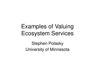 Examples of Valuing Ecosystem Services