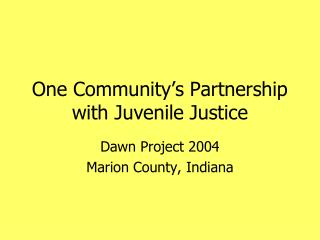 One Community’s Partnership with Juvenile Justice
